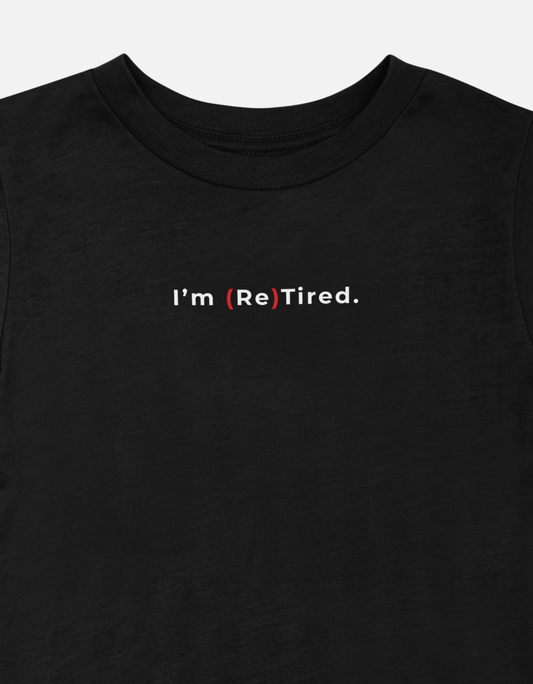 I'm (Re)Tired | Black