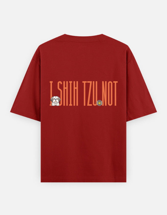 Sassy Shih Tzu oversized t-shirt back design — I Shih Tzu Not — Red unisex cotton tee | StyleUp.Today
