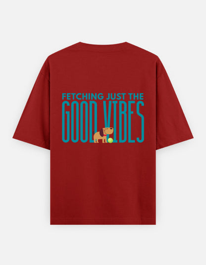 Fetching Good Vibes oversized t-shirt back design — Fetching Just The Good Vibes — Red unisex cotton tee | StyleUp.Today