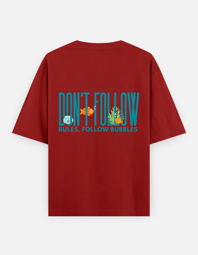 Follow Bubbles oversized t-shirt back design — Don't Follow Rules, Follow Bubbles — Red unisex cotton tee | StyleUp.Today