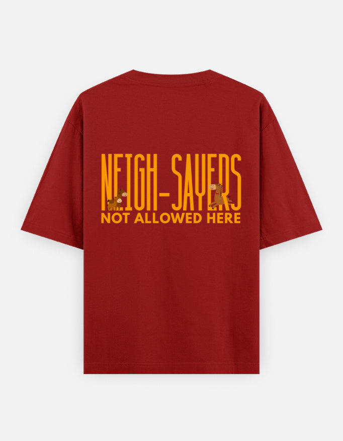 Neigh-Sayers oversized t-shirt back design — Neigh-Sayers Not Allowed Here — Red unisex cotton tee | StyleUp.Today