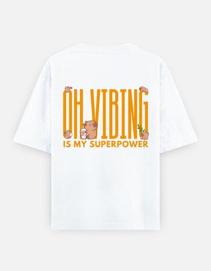 Capy-Zen-Bara oversized t-shirt back design — Oh Vibing Is My Superpower — White unisex cotton tee | StyleUp.Today