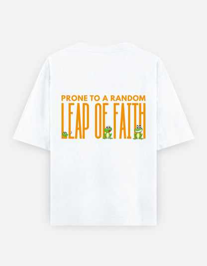 Leap Of Faith oversized t-shirt back design — Prone To A Random Leap of Faith — White unisex cotton tee | StyleUp.Today