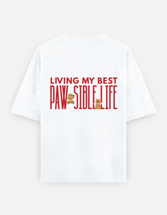 Paw-Sible Life oversized t-shirt back design — Living My Best Paw-Sible Life — White unisex cotton tee | StyleUp.Today