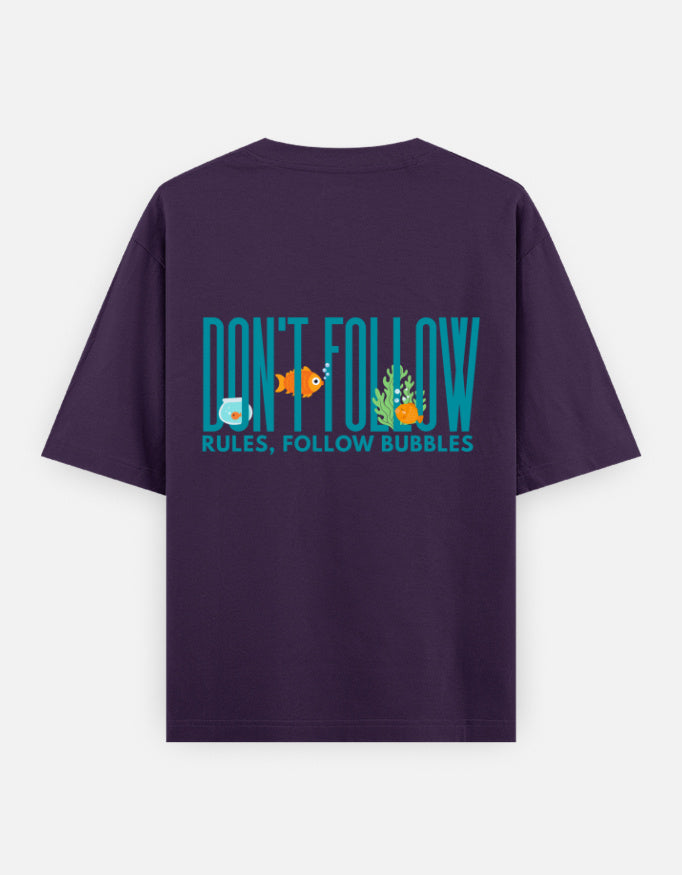 Follow Bubbles oversized t-shirt back design — Don't Follow Rules, Follow Bubbles — Purple unisex cotton tee | StyleUp.Today