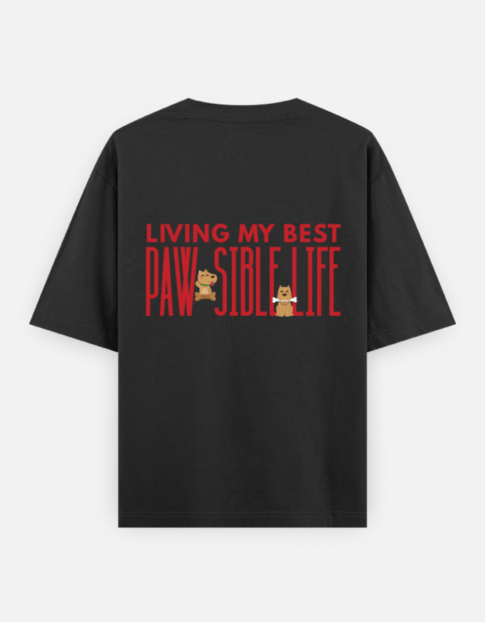 Paw-Sible Life oversized t-shirt back design — Living My Best Paw-Sible Life — Black unisex cotton tee | StyleUp.Today