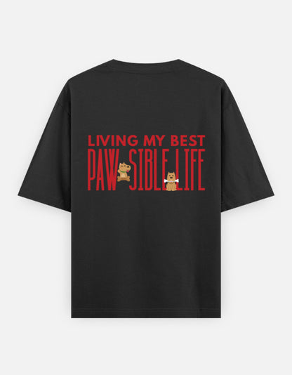 Paw-Sible Life oversized t-shirt back design — Living My Best Paw-Sible Life — Black unisex cotton tee | StyleUp.Today