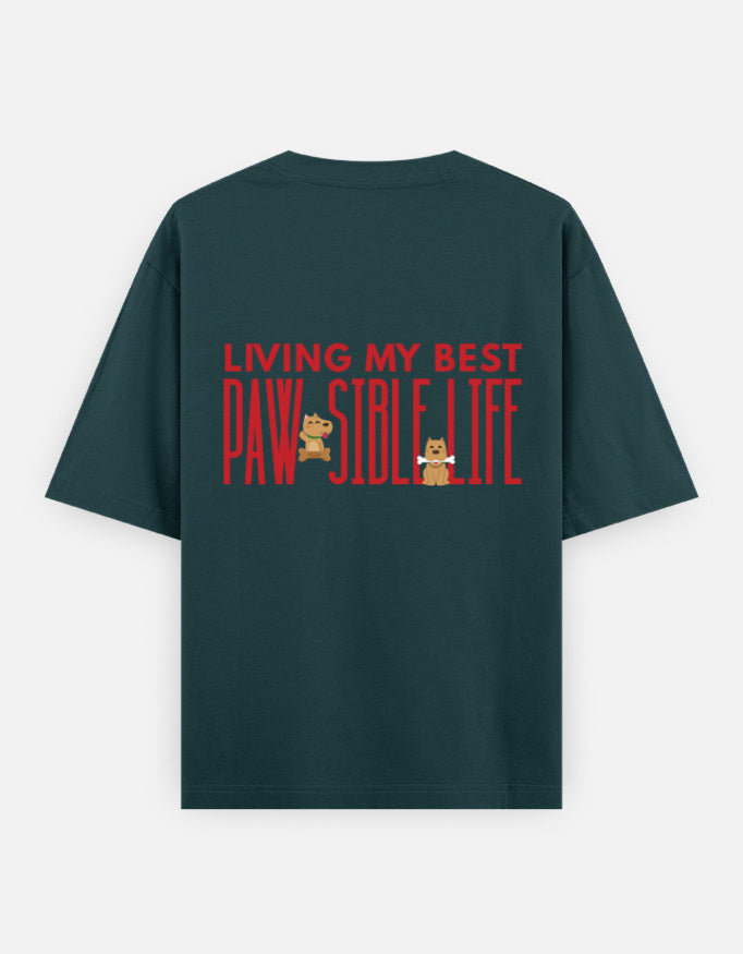 Paw-Sible Life oversized t-shirt back design — Living My Best Paw-Sible Life — Petrol Blue unisex cotton tee | StyleUp.Today