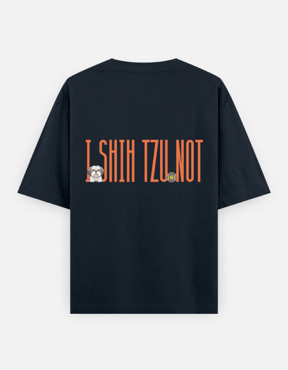 Sassy Shih Tzu oversized t-shirt back design — I Shih Tzu Not — Navy Blue unisex cotton tee | StyleUp.Today