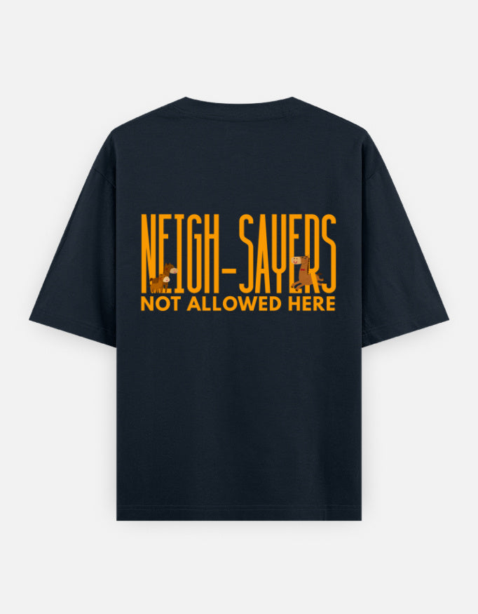 Neigh-Sayers oversized t-shirt back design — Neigh-Sayers Not Allowed Here — Navy Blue unisex cotton tee | StyleUp.Today