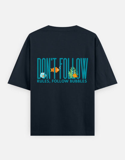 Follow Bubbles oversized t-shirt back design — Don't Follow Rules, Follow Bubbles — Navy Blue unisex cotton tee | StyleUp.Today