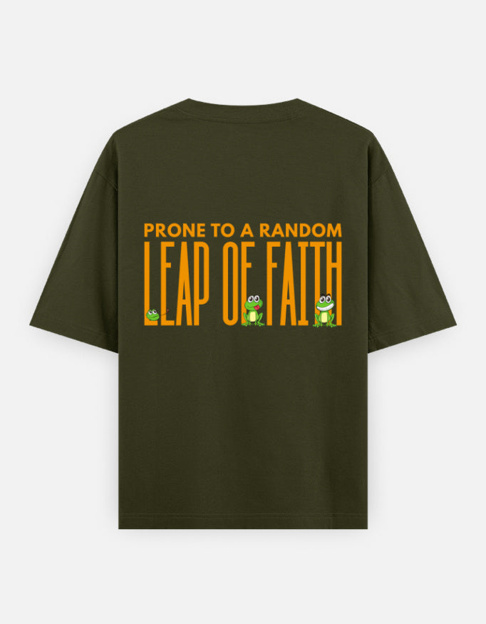 Leap Of Faith oversized t-shirt back design — Prone To A Random Leap of Faith — Olive Green unisex cotton tee | StyleUp.Today
