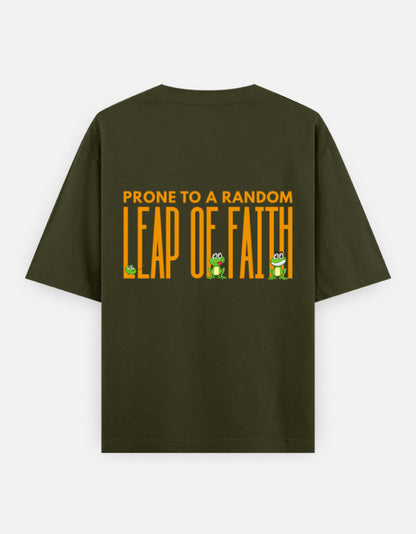 Leap Of Faith oversized t-shirt back design — Prone To A Random Leap of Faith — Olive Green unisex cotton tee | StyleUp.Today