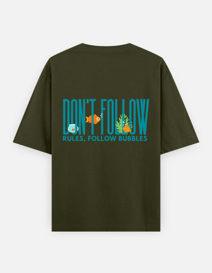 Follow Bubbles oversized t-shirt back design — Don't Follow Rules, Follow Bubbles — Olive Green unisex cotton tee | StyleUp.Today