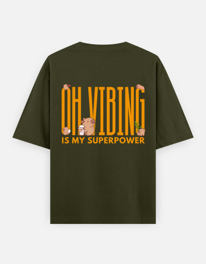 Capy-Zen-Bara oversized t-shirt back design — Oh Vibing Is My Superpower — Olive Green unisex cotton tee | StyleUp.Today
