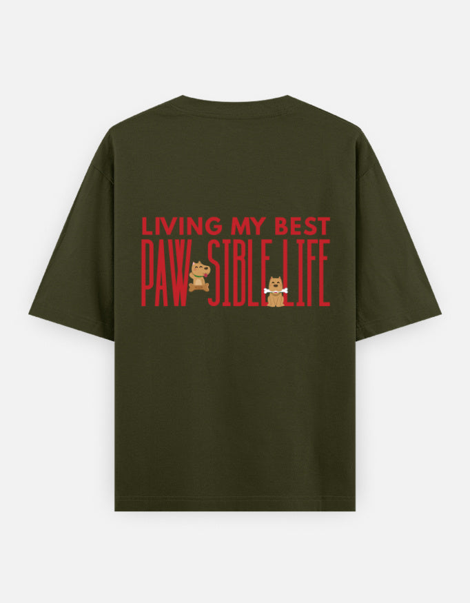 Paw-Sible Life oversized t-shirt back design — Living My Best Paw-Sible Life — Olive Green unisex cotton tee | StyleUp.Today