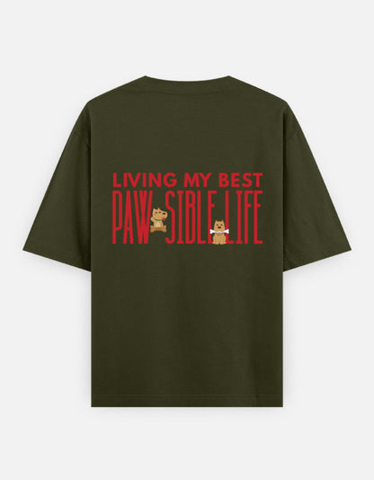 Paw-Sible Life oversized t-shirt back design — Living My Best Paw-Sible Life — Olive Green unisex cotton tee | StyleUp.Today