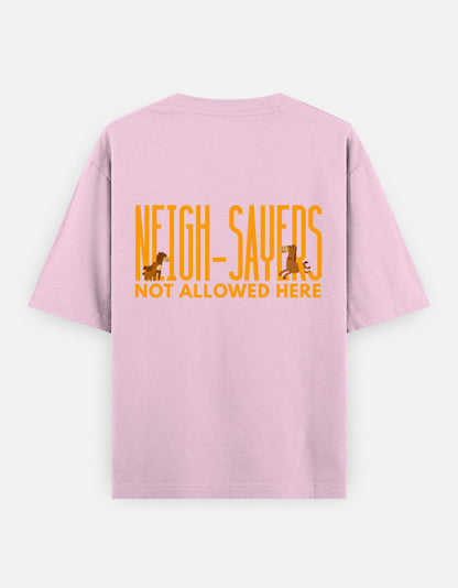 Neigh-Sayers oversized t-shirt back design — Neigh-Sayers Not Allowed Here — Light Baby Pink unisex cotton tee | StyleUp.Today