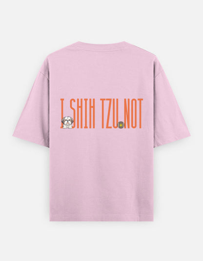 Sassy Shih Tzu oversized t-shirt back design — I Shih Tzu Not — Light Baby Pink unisex cotton tee | StyleUp.Today