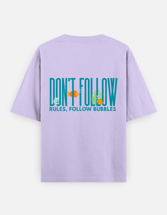 Follow Bubbles oversized t-shirt back design — Don't Follow Rules, Follow Bubbles — Lavender unisex cotton tee | StyleUp.Today