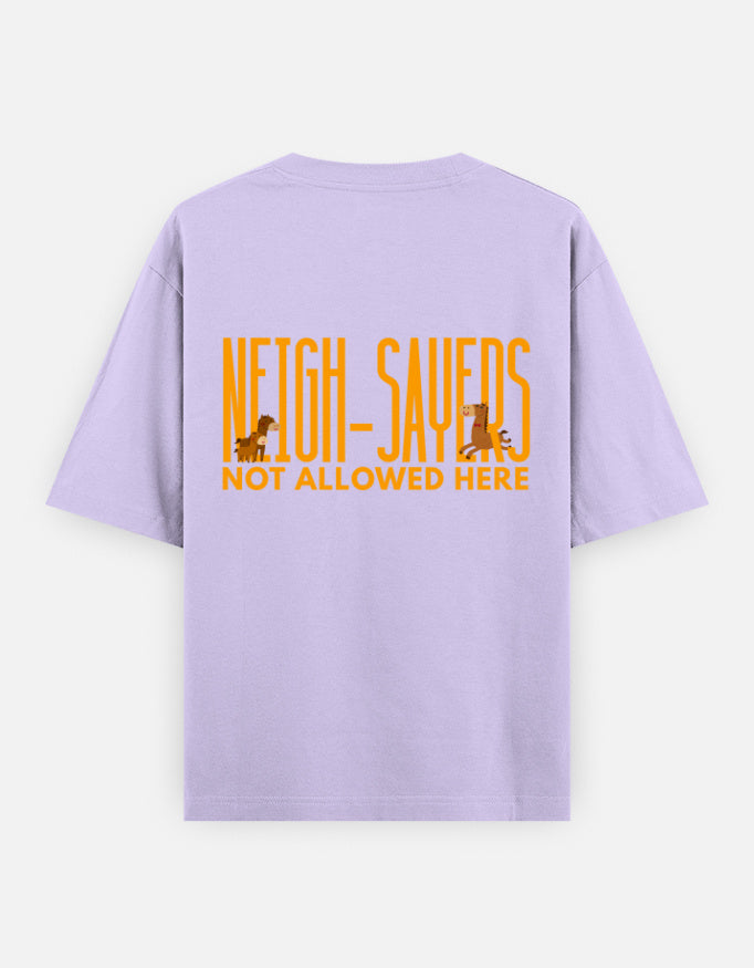 Neigh-Sayers oversized t-shirt back design — Neigh-Sayers Not Allowed Here — Lavender unisex cotton tee | StyleUp.Today