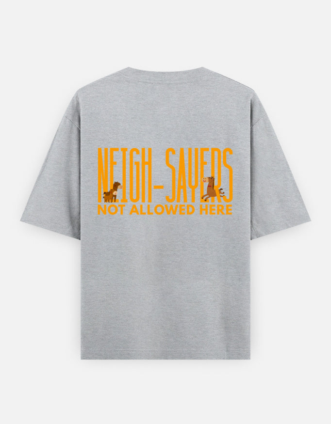 Neigh-Sayers oversized t-shirt back design — Neigh-Sayers Not Allowed Here — Grey Melange unisex cotton tee | StyleUp.Today