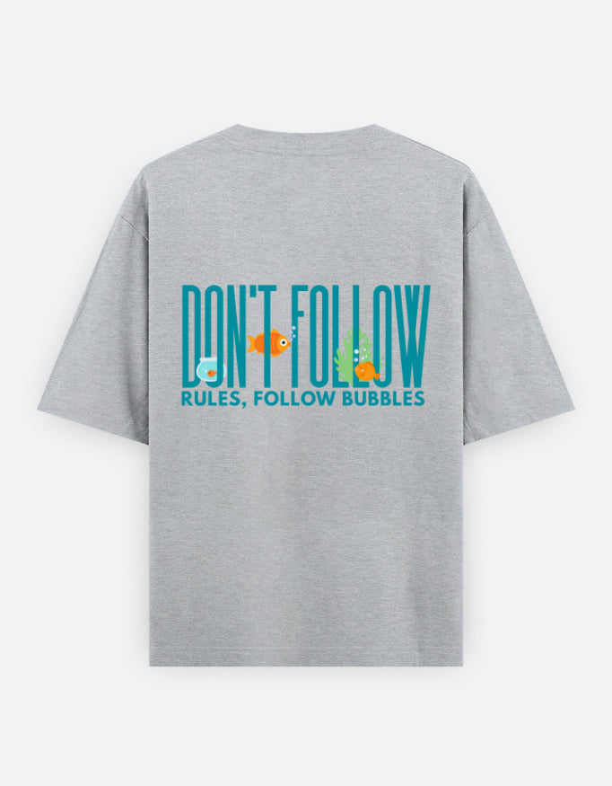 Follow Bubbles oversized t-shirt back design — Don't Follow Rules, Follow Bubbles — Grey Melange unisex cotton tee | StyleUp.Today
