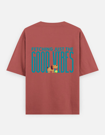 Fetching Good Vibes oversized t-shirt back design — Fetching Just The Good Vibes — Coral unisex cotton tee | StyleUp.Today