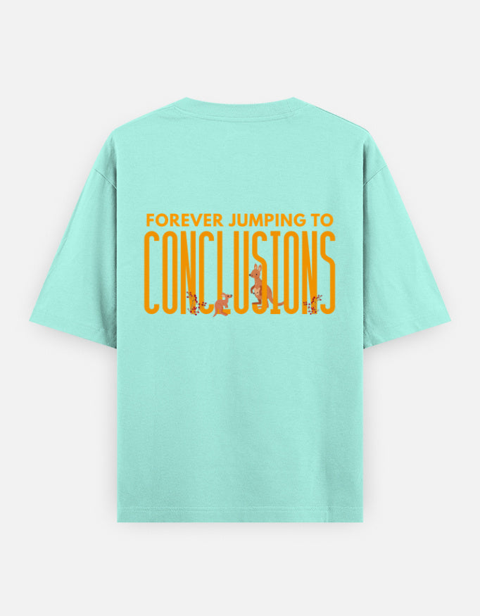 Jumping To Conclusions oversized t-shirt back design — Forever Jumping To Conclusions — Mint unisex cotton tee | StyleUp.Today