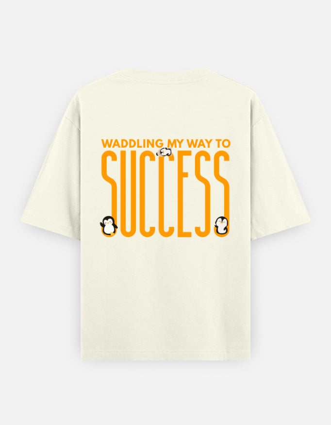 Waddling To Success oversized t-shirt back design — Waddling My Way To Success — Off White unisex cotton tee | StyleUp.Today