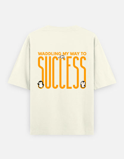 Waddling To Success oversized t-shirt back design — Waddling My Way To Success — Off White unisex cotton tee | StyleUp.Today