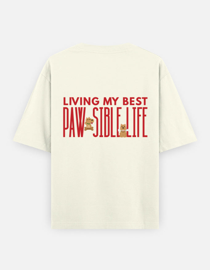 Paw-Sible Life oversized t-shirt back design — Living My Best Paw-Sible Life — Off White unisex cotton tee | StyleUp.Today