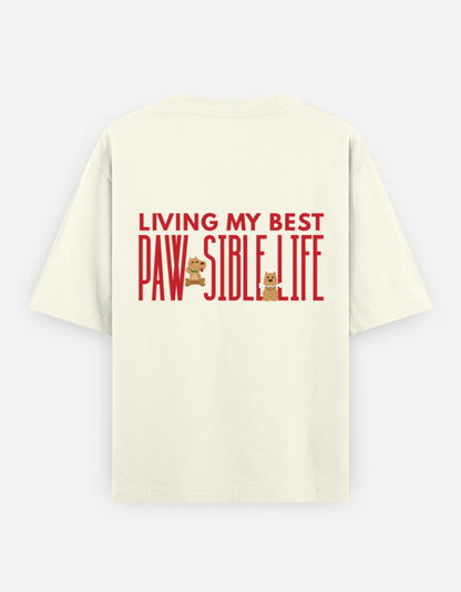 Paw-Sible Life oversized t-shirt back design — Living My Best Paw-Sible Life — Off White unisex cotton tee | StyleUp.Today