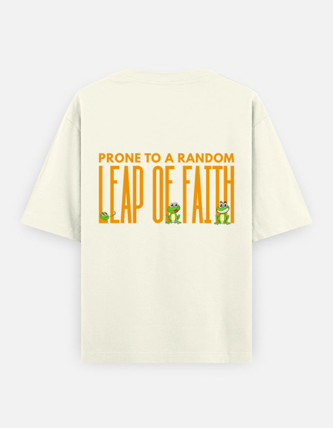 Leap Of Faith oversized t-shirt back design — Prone To A Random Leap of Faith — Off White unisex cotton tee | StyleUp.Today