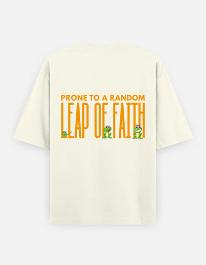 Leap Of Faith oversized t-shirt back design — Prone To A Random Leap of Faith — Off White unisex cotton tee | StyleUp.Today