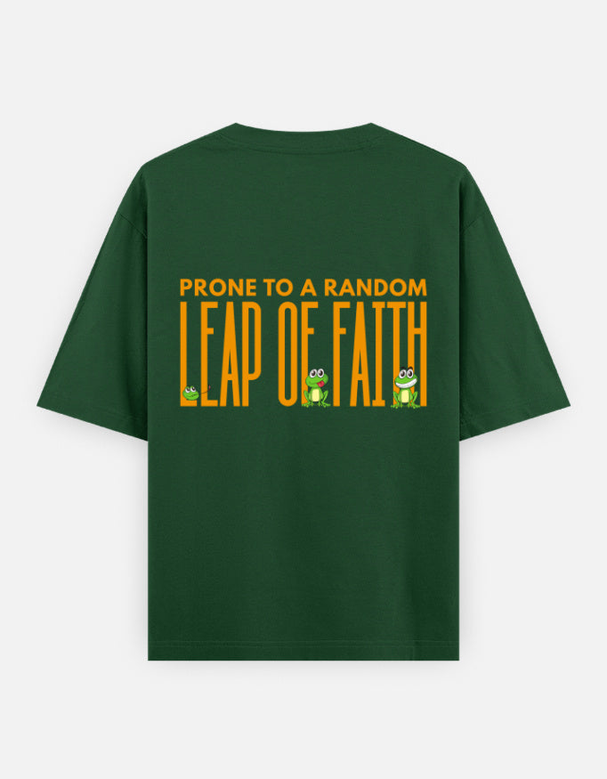 Leap Of Faith oversized t-shirt back design — Prone To A Random Leap of Faith — Bottle Green unisex cotton tee | StyleUp.Today