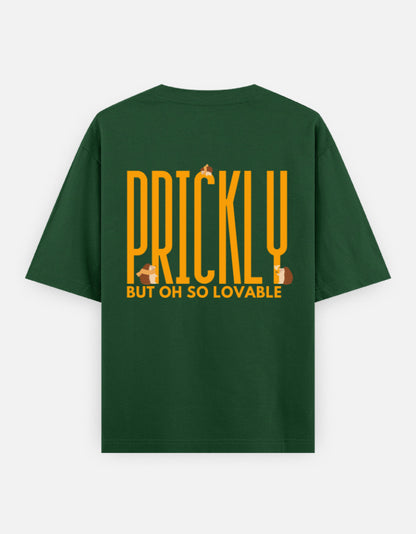 Prickly But Lovable oversized t-shirt back design — Prickly But Oh So Lovable — Bottle Green unisex cotton tee | StyleUp.Today