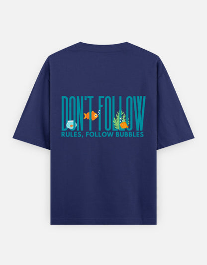 Follow Bubbles oversized t-shirt back design — Don't Follow Rules, Follow Bubbles — Royal Blue unisex cotton tee | StyleUp.Today