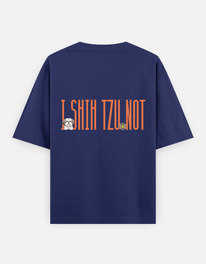 Sassy Shih Tzu oversized t-shirt back design — I Shih Tzu Not — Royal Blue unisex cotton tee | StyleUp.Today
